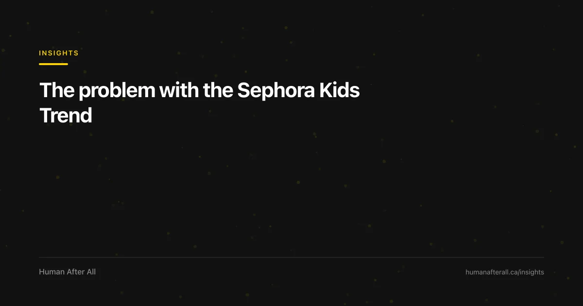 The problem with the Sephora Kids Trend